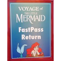 Voyage of the Little Mermaid FastPass Return Sign